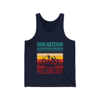 I Hate Pulling Out Camper RV Camping Trailer Funny Gift Tank top