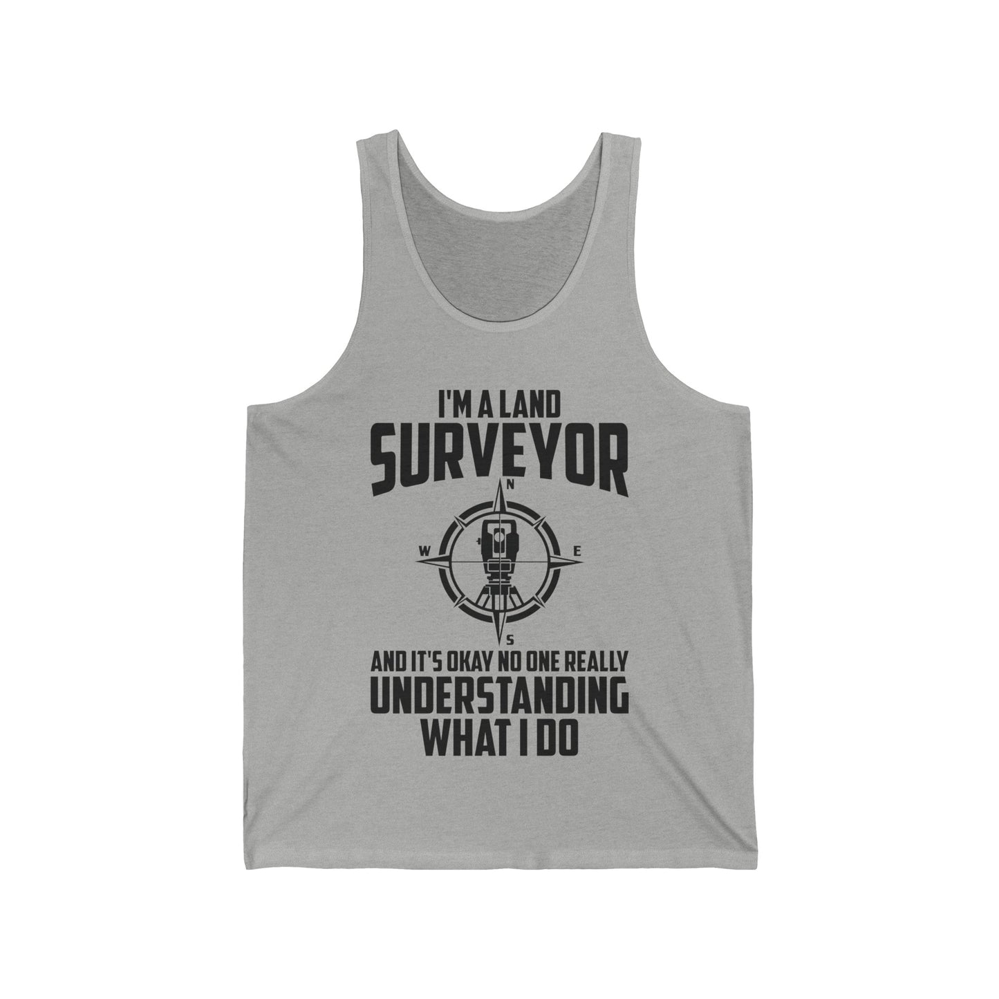 Funny I'm A Land Surveyor Land Examiner Cartographer Surveying Engineer Tank Tops