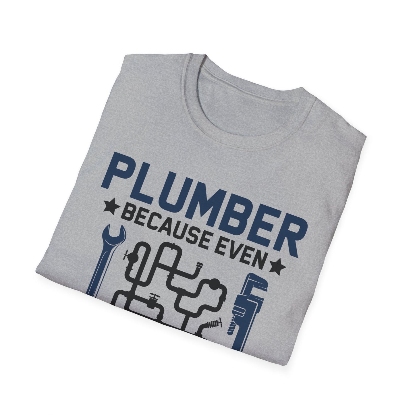 Plumber Because Even Electricians Need Heroes Funny Plumbers T-Shirt For Men Women T-Shirt