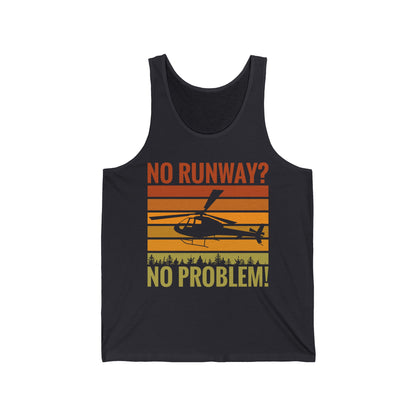 Funny No Runway No Problem Helicopter Pilot Cool Flying Helicopter Tank Top Gift Men Women Tank Top