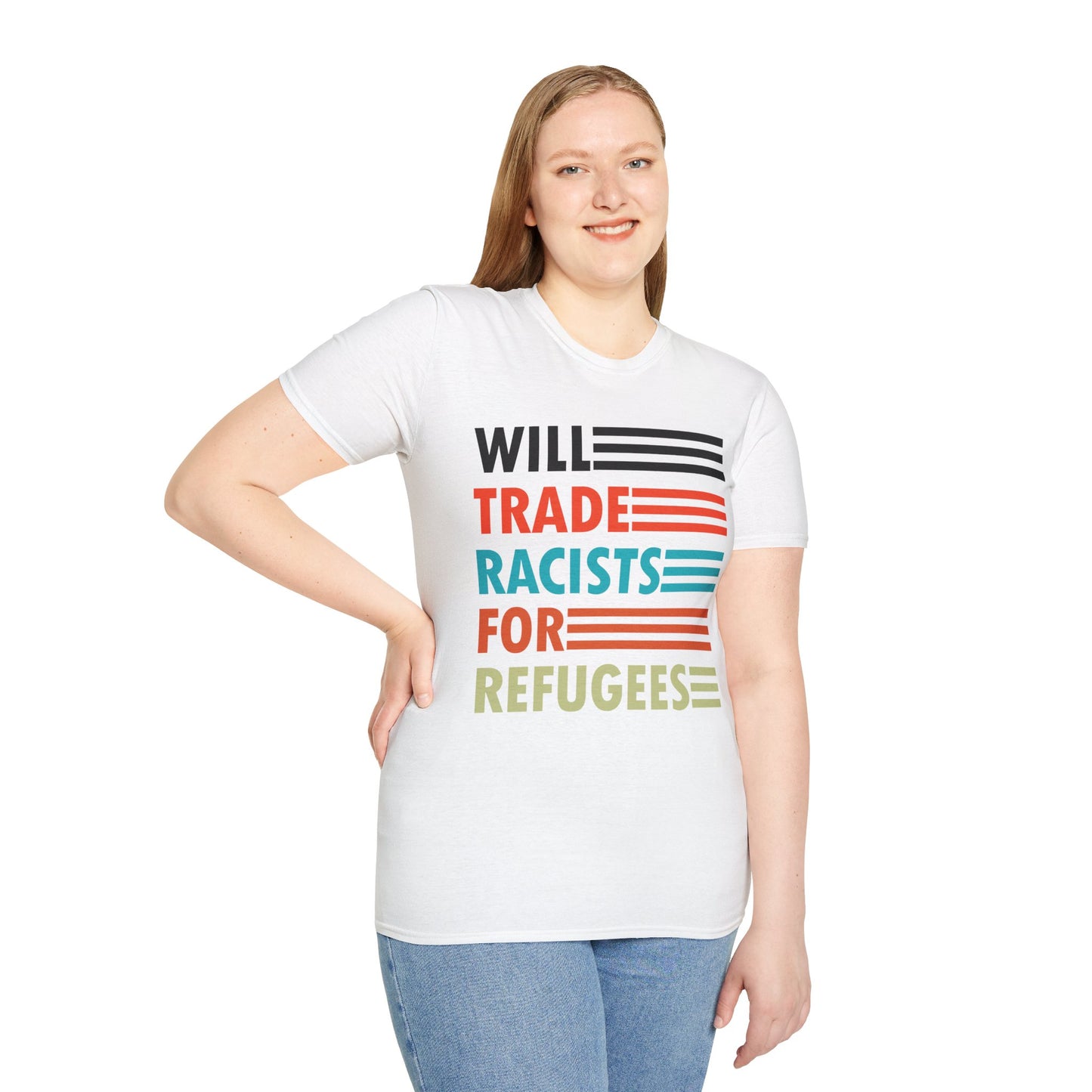 Will Trade Racists for Refugees Anti-Racism T-Shirt Political Shirt