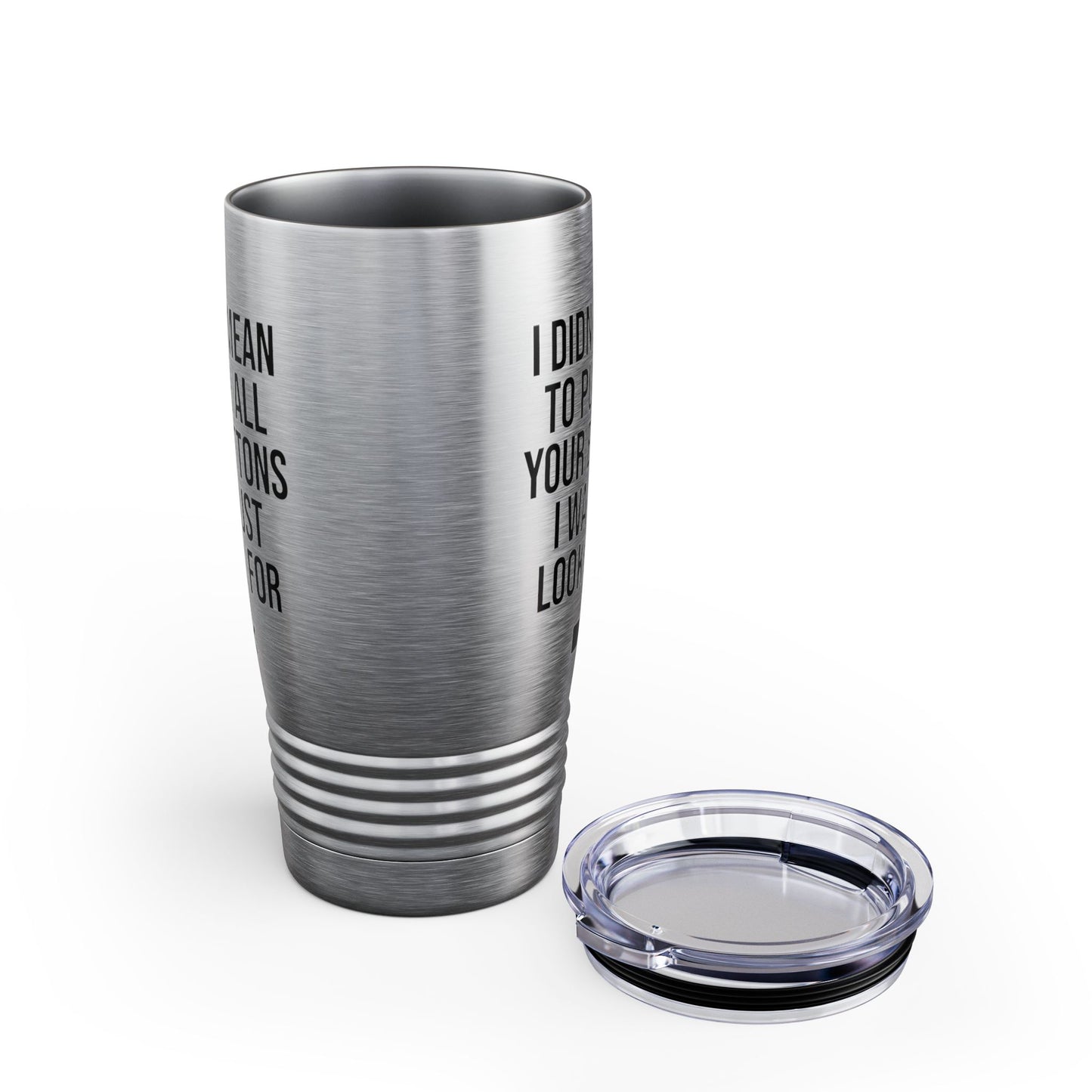 I Didn't Mean to Push All Your Buttons Funny Sassy Saying Mute Tumbler For Men Women