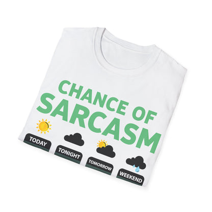 Chance Of Sarcasm Weather Funny Sarcastic T-Shirt