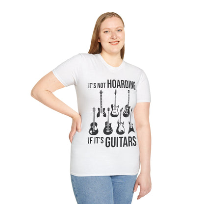 Its Not Hoarding If Its Guitars Guitarist Musicians Funny T-Shirt Men Women