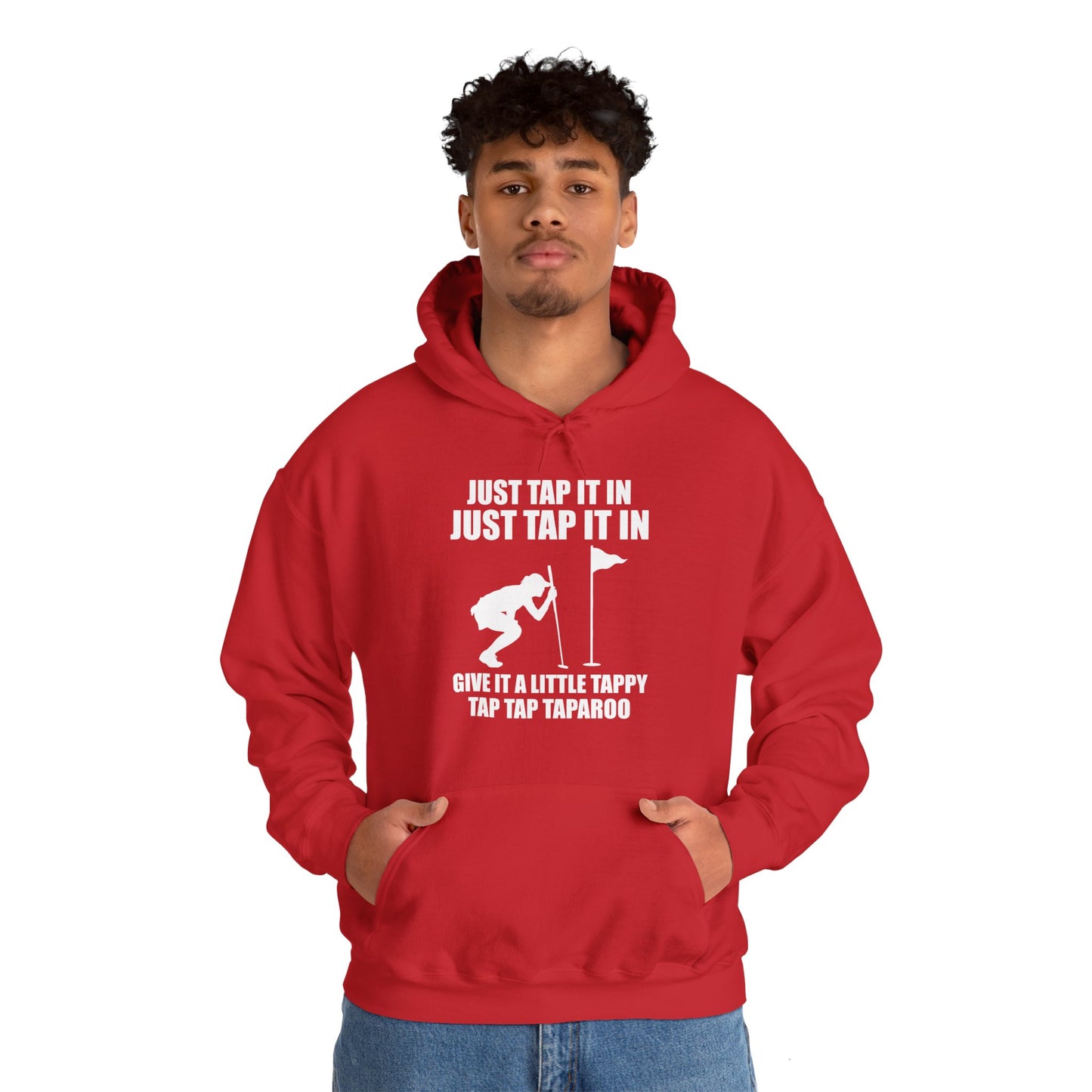 Just Tap It In Just Tap It In Give It A Little Tappy Tap Funny Golfer Hoodie For Men Women Hoodie