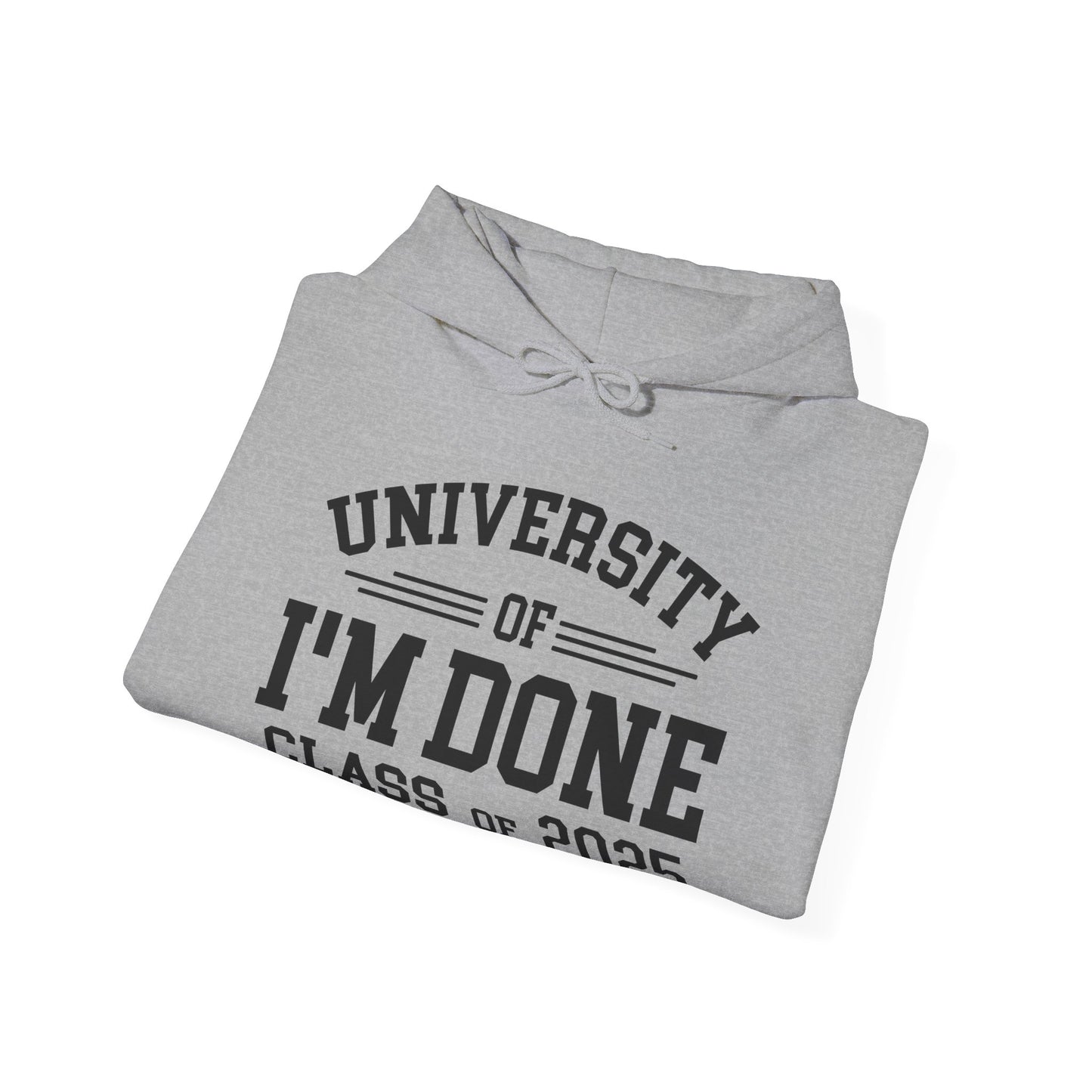 Funny University Of I'm Done Retirement Class of 2026 Career Graduation Hoodie For Men Women