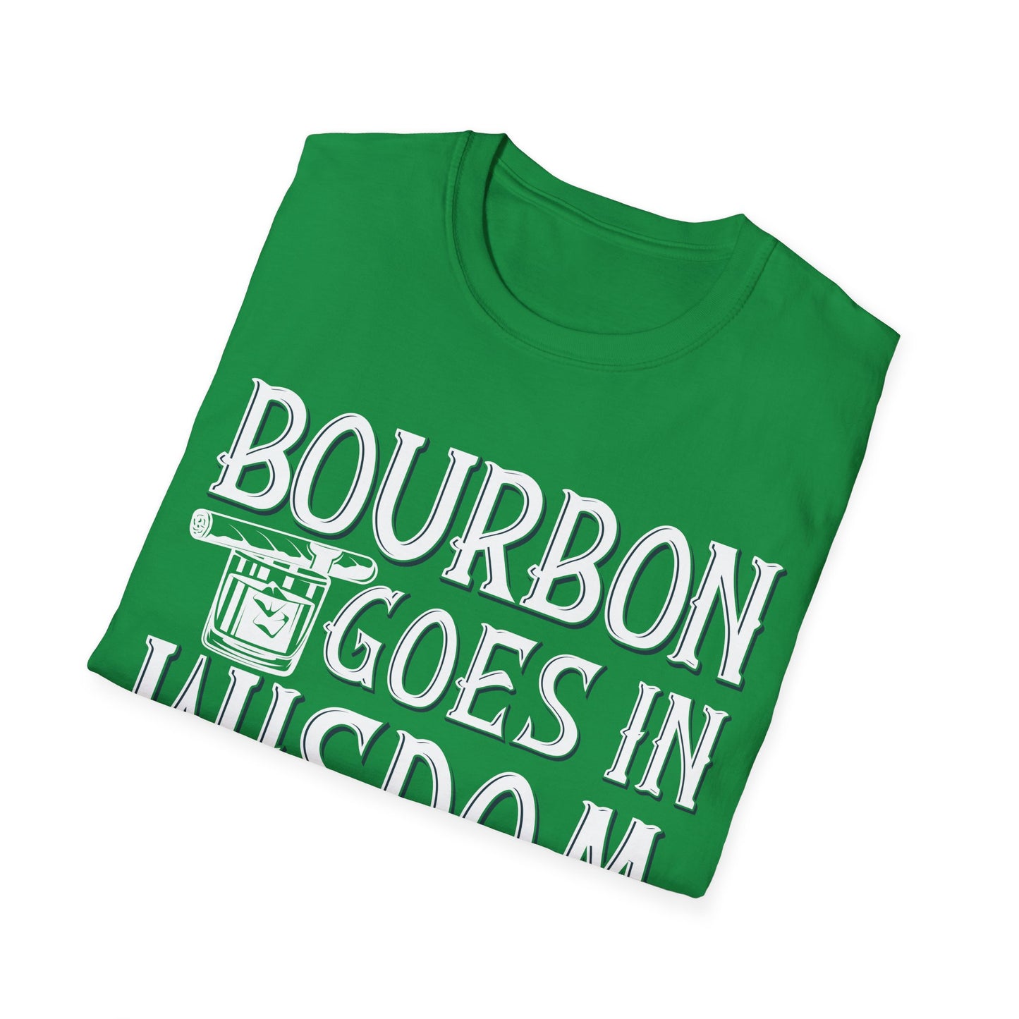 Funny Bourbon Goes in Wisdom Comes Out Drinking Lover Gift T-Shirt