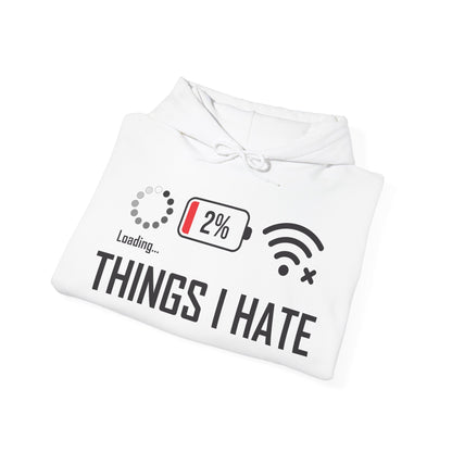 Things I Hate Gamer Computer Science Programmer Coding Low WIFI Charging Loading Hoodie