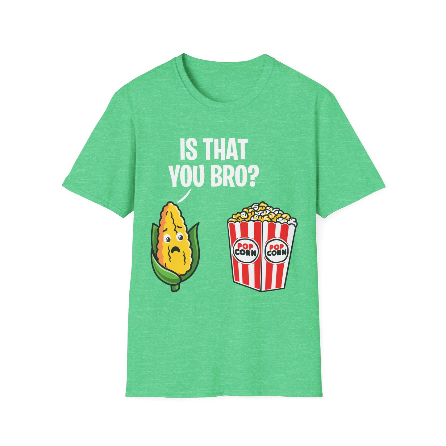 Popcorn Corn Cob is That You Bro Popcorn Funny T-Shirt Men Women