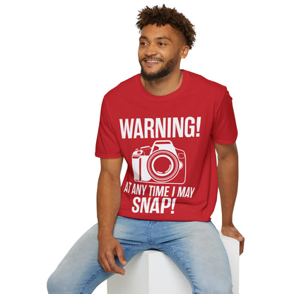 Warning At Any Time I May Snap Camera Photography Funny Photographer T-Shirt Men Women