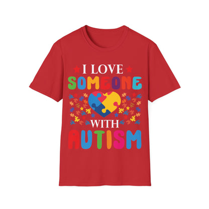 Funny I Love Someone with Autism Awareness T-Shirt For Men Women