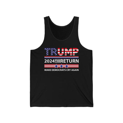 Trump 2024 The Return 45 47 Make Liberals Cry Again Tank Top For Men Women Tank Top