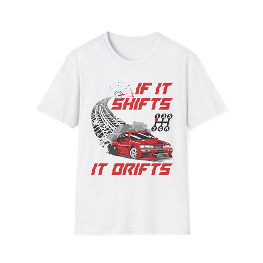 If It Shifts It Drifts Drift Cars Drifting Racing Racer Gift T-Shirt For Men Women T-Shirt