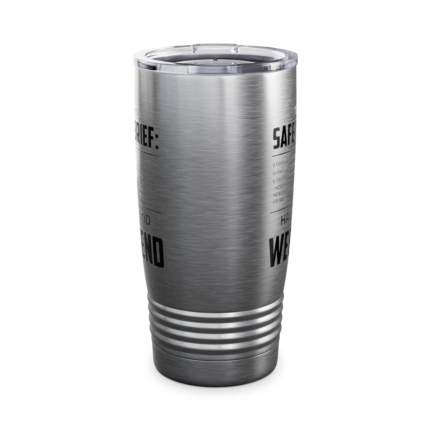 Funny This weekend's SAFETY BRIEF Tumbler For Men Women Tumbler