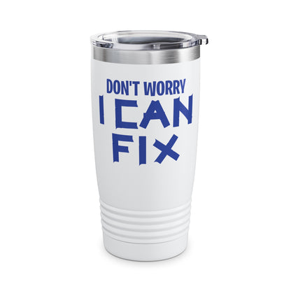 Funny Don't Worry I Can Fix It Duct Tape Ducktape Husband Tumbler