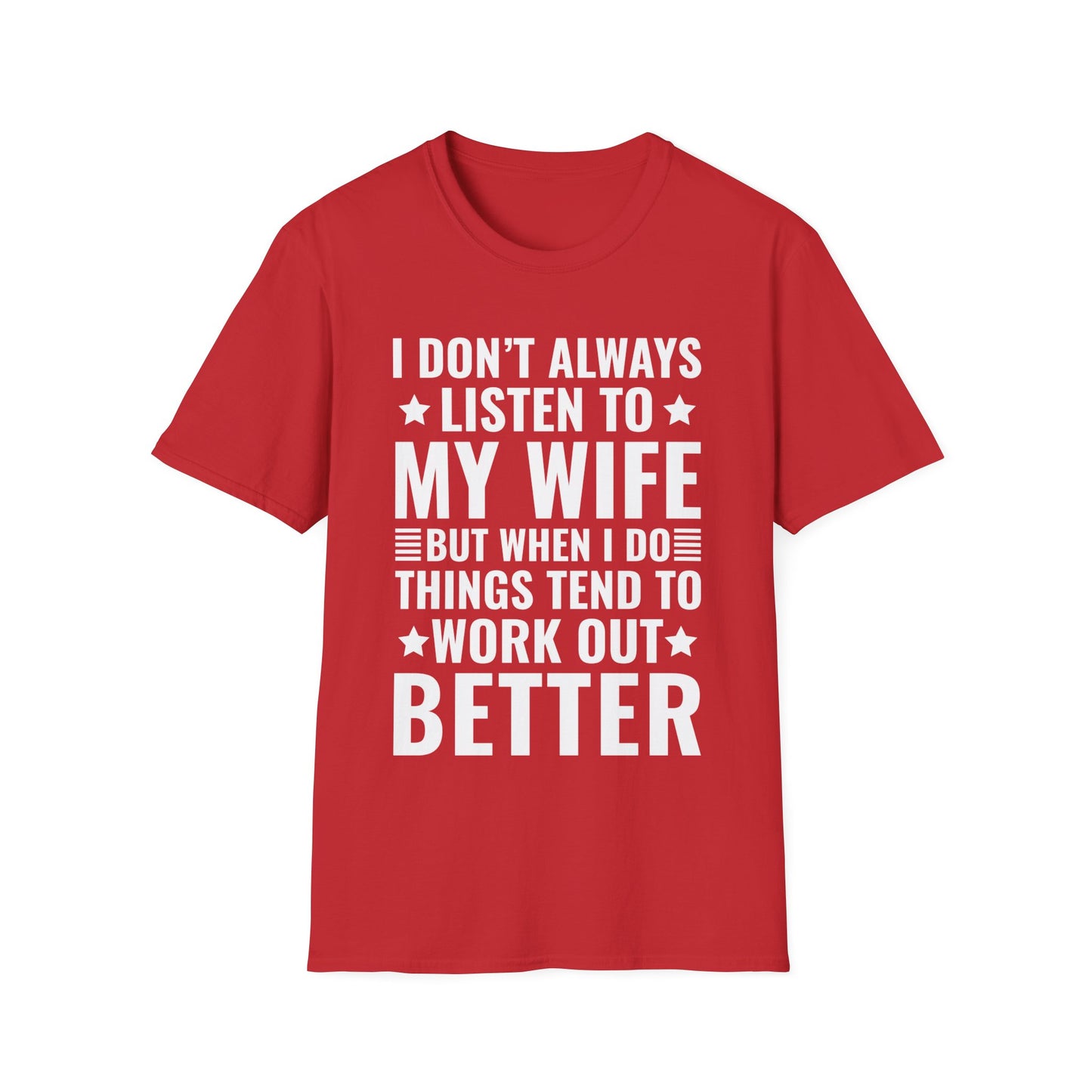 I Dont Always Listen To My Wife Funny Wife Husband Lovers T-Shirt