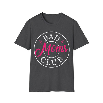 Funny Bad Moms Clubs New Mom Mother Hustler Sarcastic Woman Gift T-Shirt