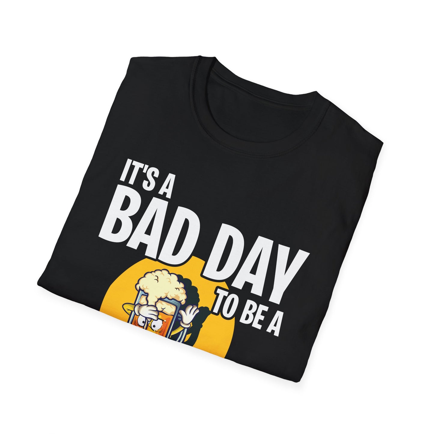 Funny Its A Bad Day to Be A Beer Drinking Chill Beer Summer T-Shirt Men Women