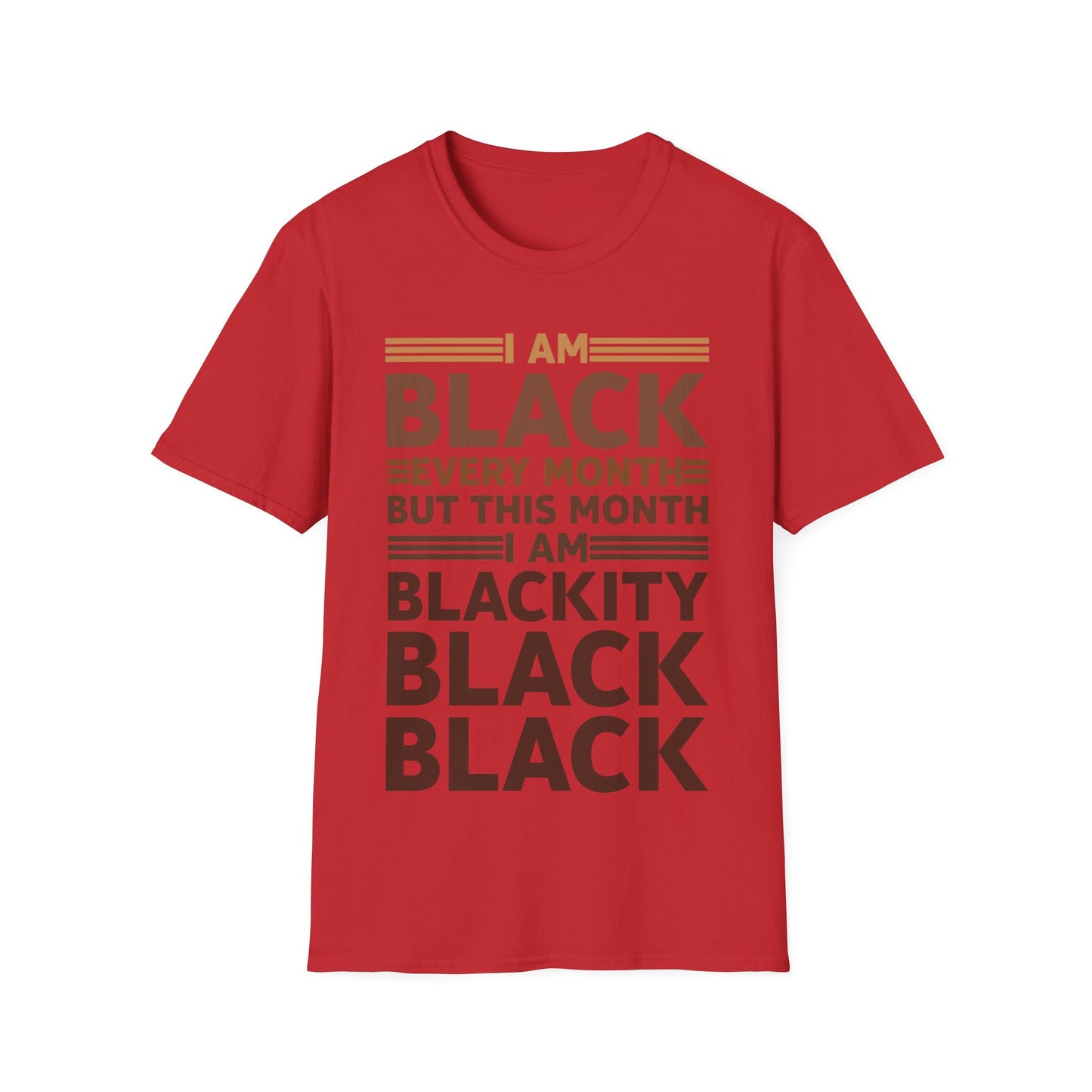 I Am Black Every Month But This Month I'm Blackity Black History Month T-Shirt