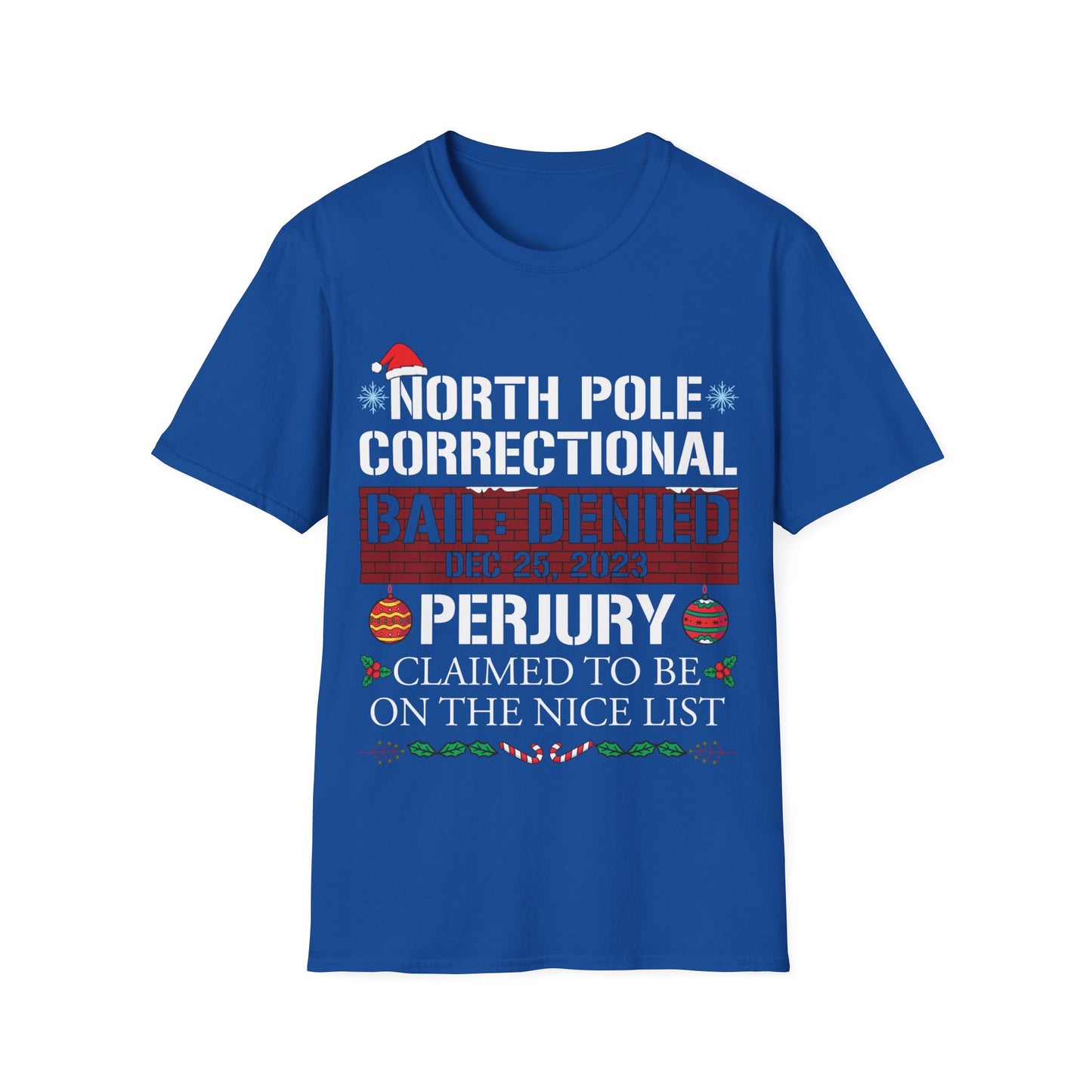 Funny North Pole Correctional Claimed To Be On The Nice List Christmas T-Shirt