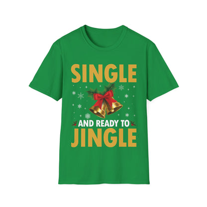 Funny Single Ready To Jingle Christmas Xmas Bells T-Shirt Men Women