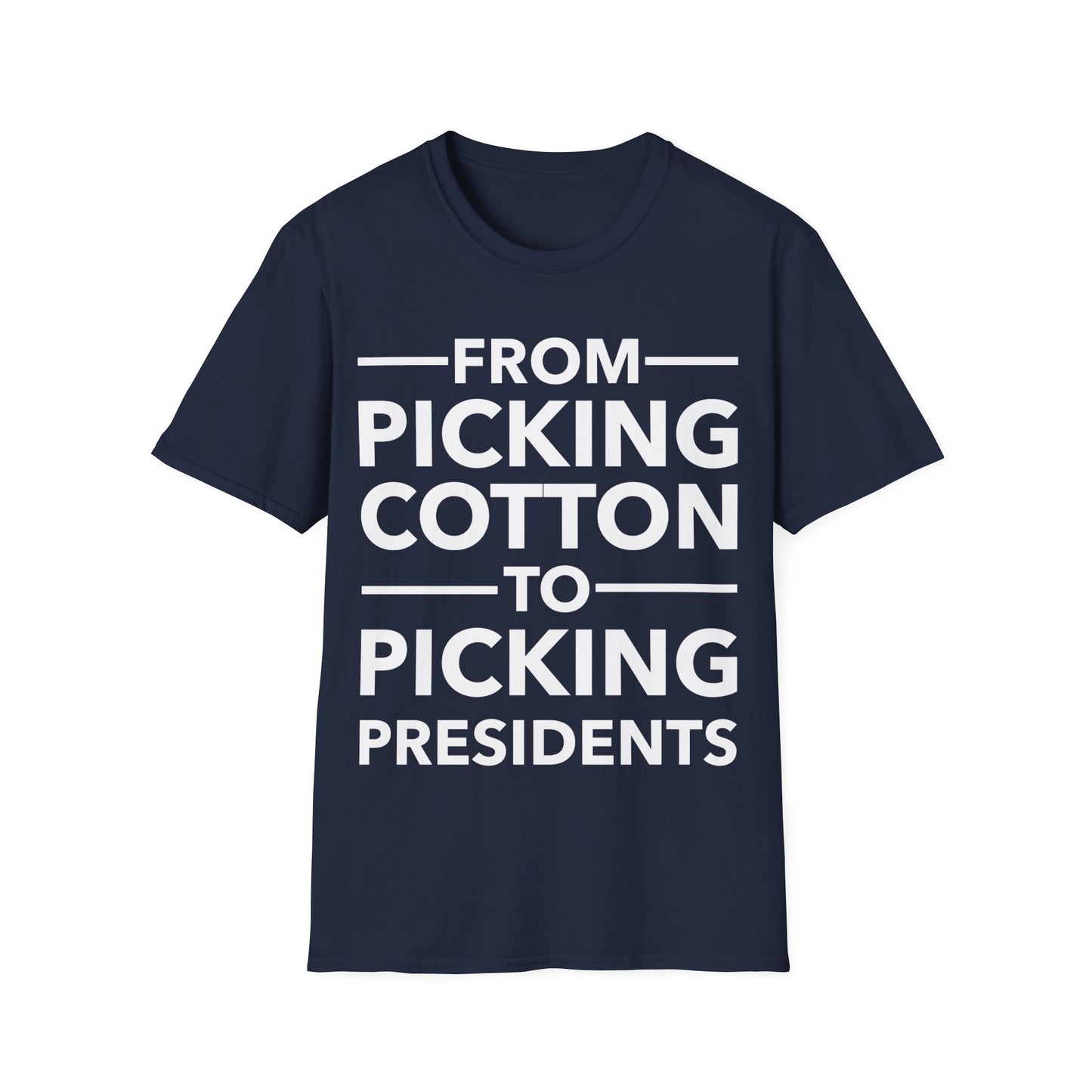 From Picking Cotton to Picking Presidents Black Votes Matter T-Shirt Men Women