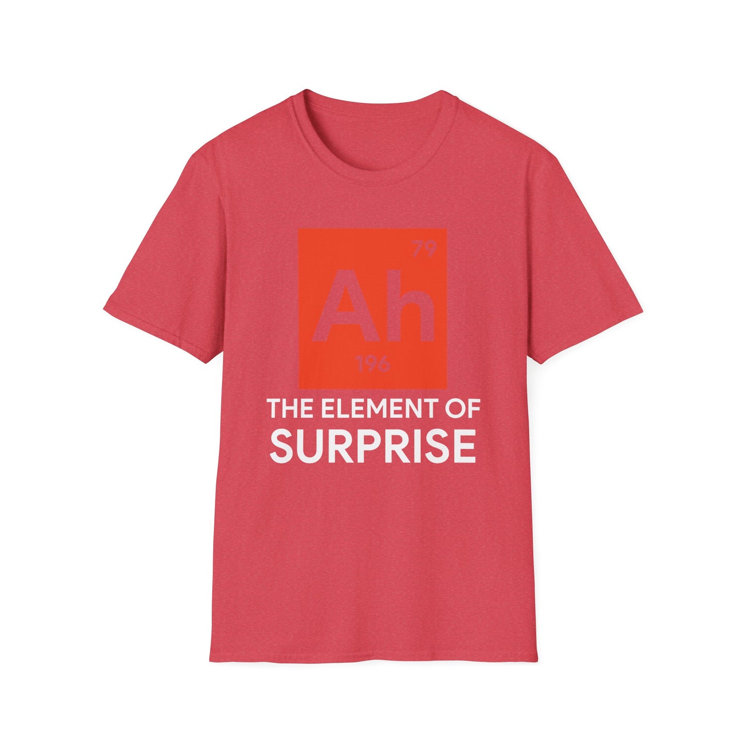 Funny Ah! The Element of Surprise Tshirt Sarcastic Science Periodic Table Tee