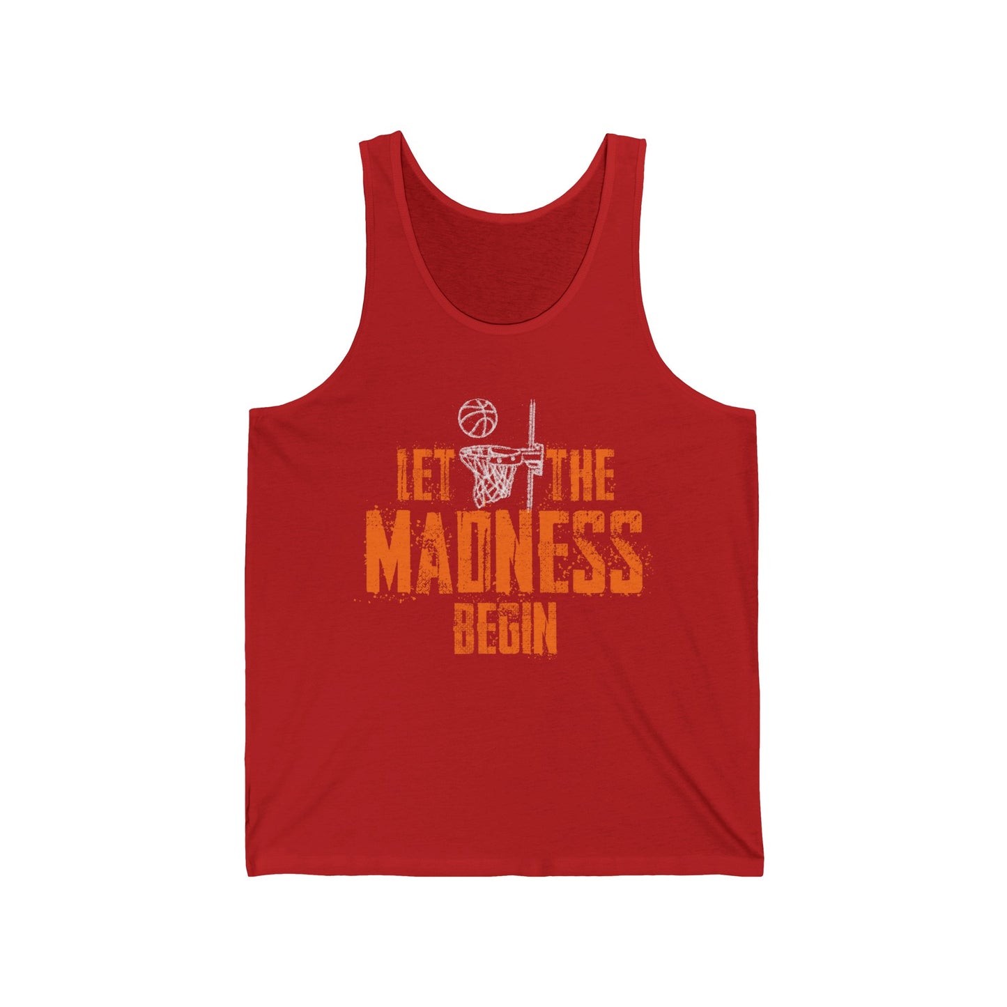 Let The Madness Begin Basketball Madness College March Tank Tops