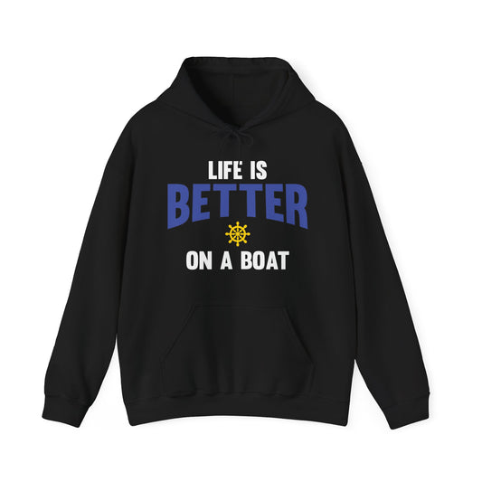 Funny Life is Better on a Boat Boating Saying for Boaters and Sailors Hoodie for Men Women Hoodie