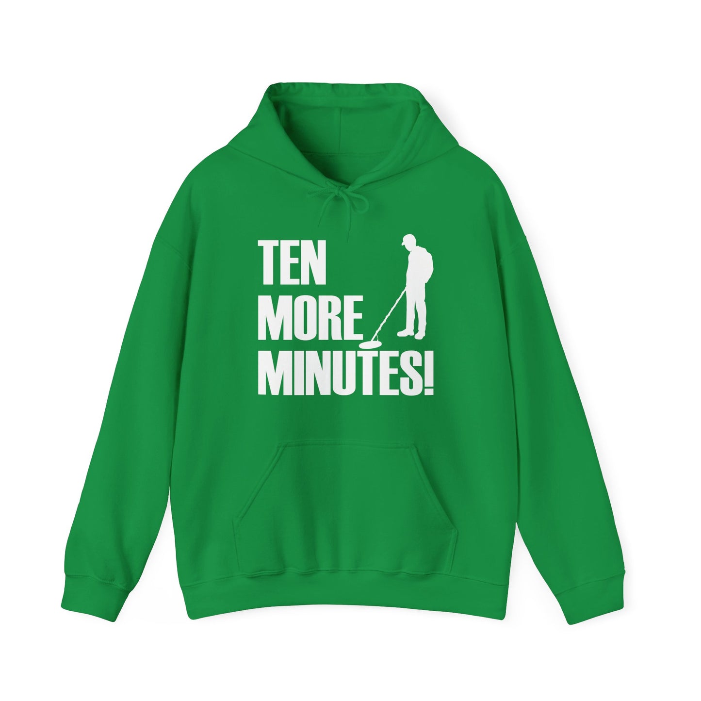 Ten More Minutes Metal Detecting Treasure Hunt Detectorist Hoodie