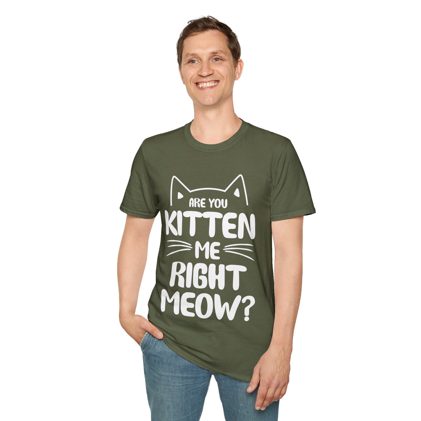 Funny Are You Kitten Me Right Meow T-Shirt Cat Joke Shirt Men Women