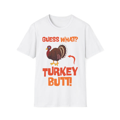 Guess What Turkey Butt Funny Thanksgiving T-Shirt For Men Women