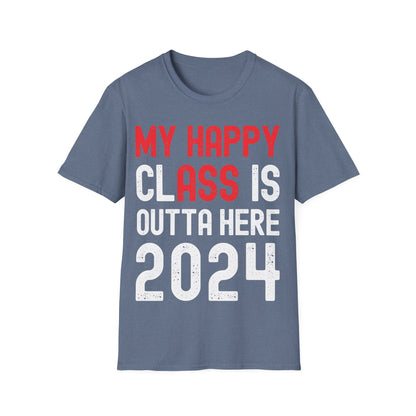 Funny My Happy ClAss Is Outta Here 2024 Shirt Graduation T-Shirt