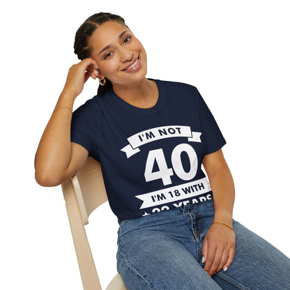 Funny I'm Not 40 Experience 40th Birthday Gift T-Shirt Men Women