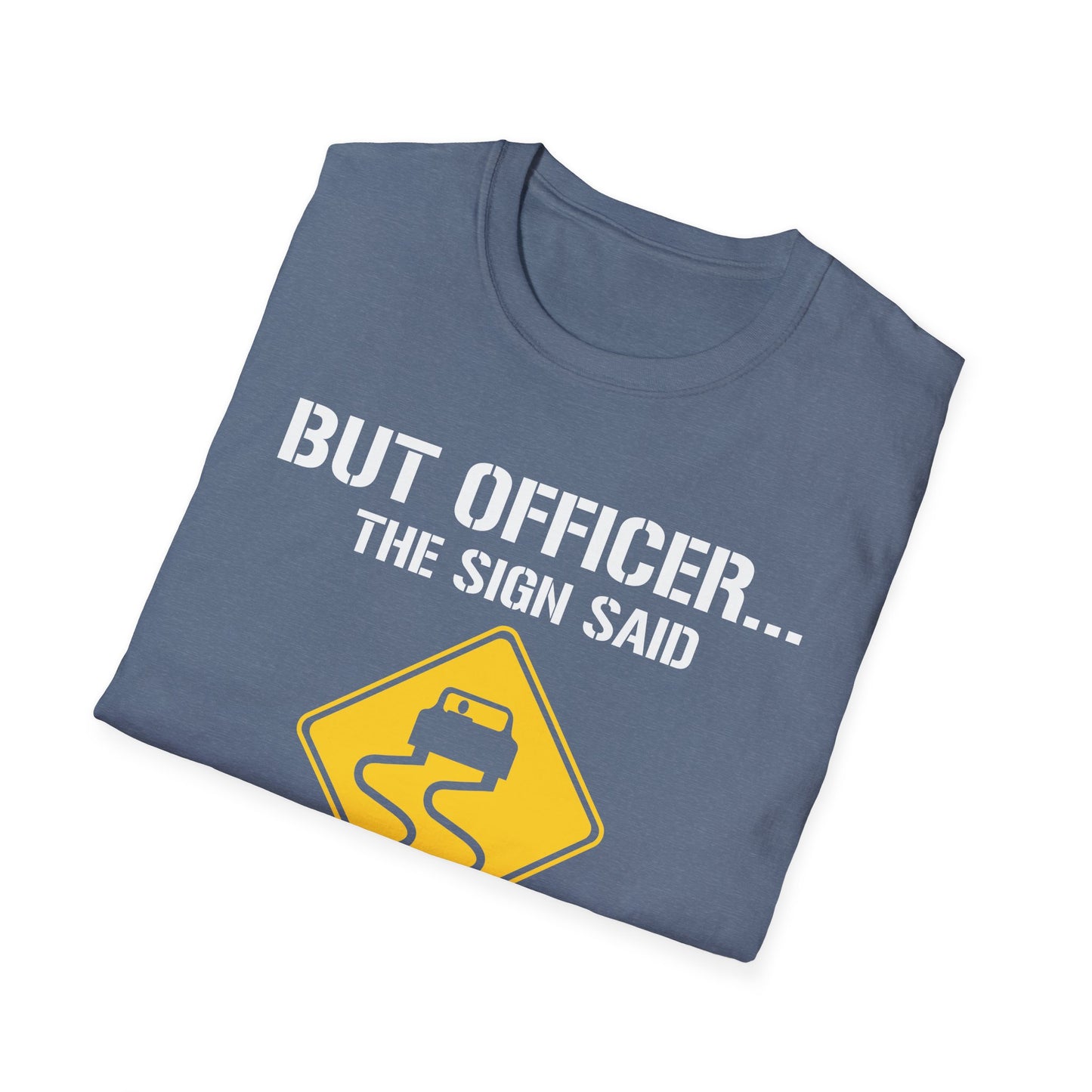 Funny But Officer The Sign Said Do A Burnout Car Racer Drift Lover T-Shirt Men