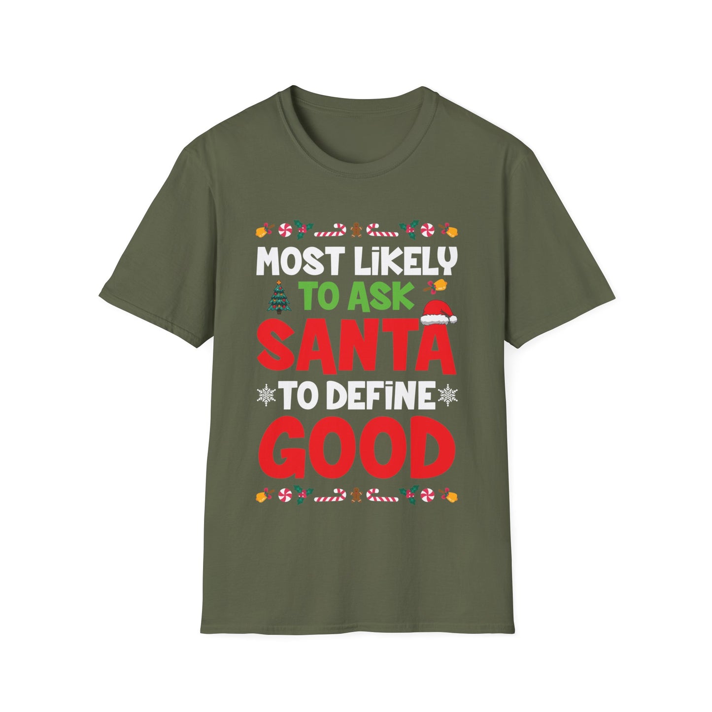 Most Likely To Ask Santa To Define Good Family Funny Christmas T-Shirt For Men Women T-Shirt