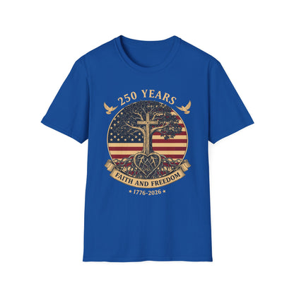 250 Years Faith and Freedom Christian USA 250th Anniversary T-Shirt