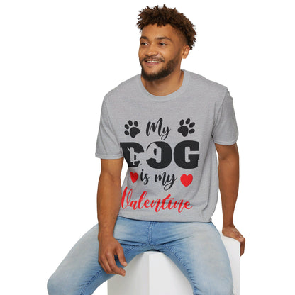 Funny My Dog is My Valentine Dog Lovers T-Shirt For Men Women T-Shirt