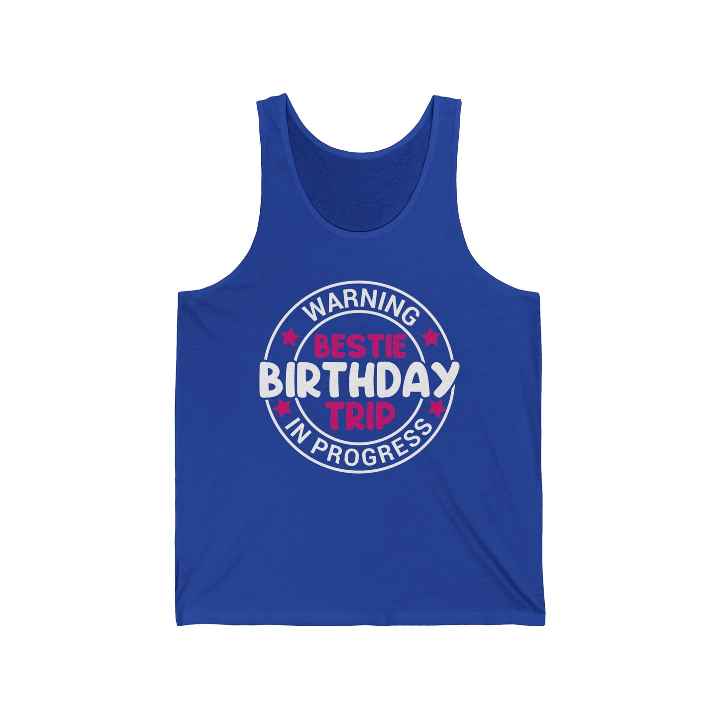 Funny Warning Bestie Birthday Trip In Progress Matching Gift BD Tank Top