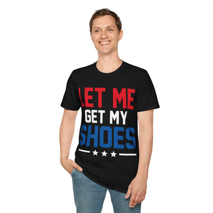 Let Me Get My Shoe Trump 2024 Re Elect President Trump T-Shirt For Men Women T-Shirt