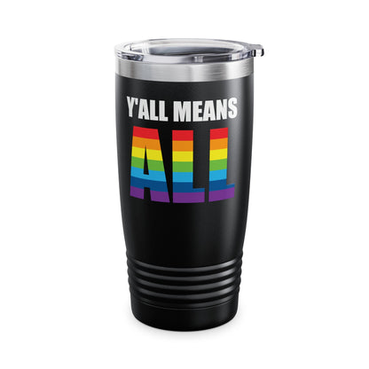 Yall Means All Shirt Gay Lesbian Pride Parade LGBT Human Rights Equality Tumbler For Men Women