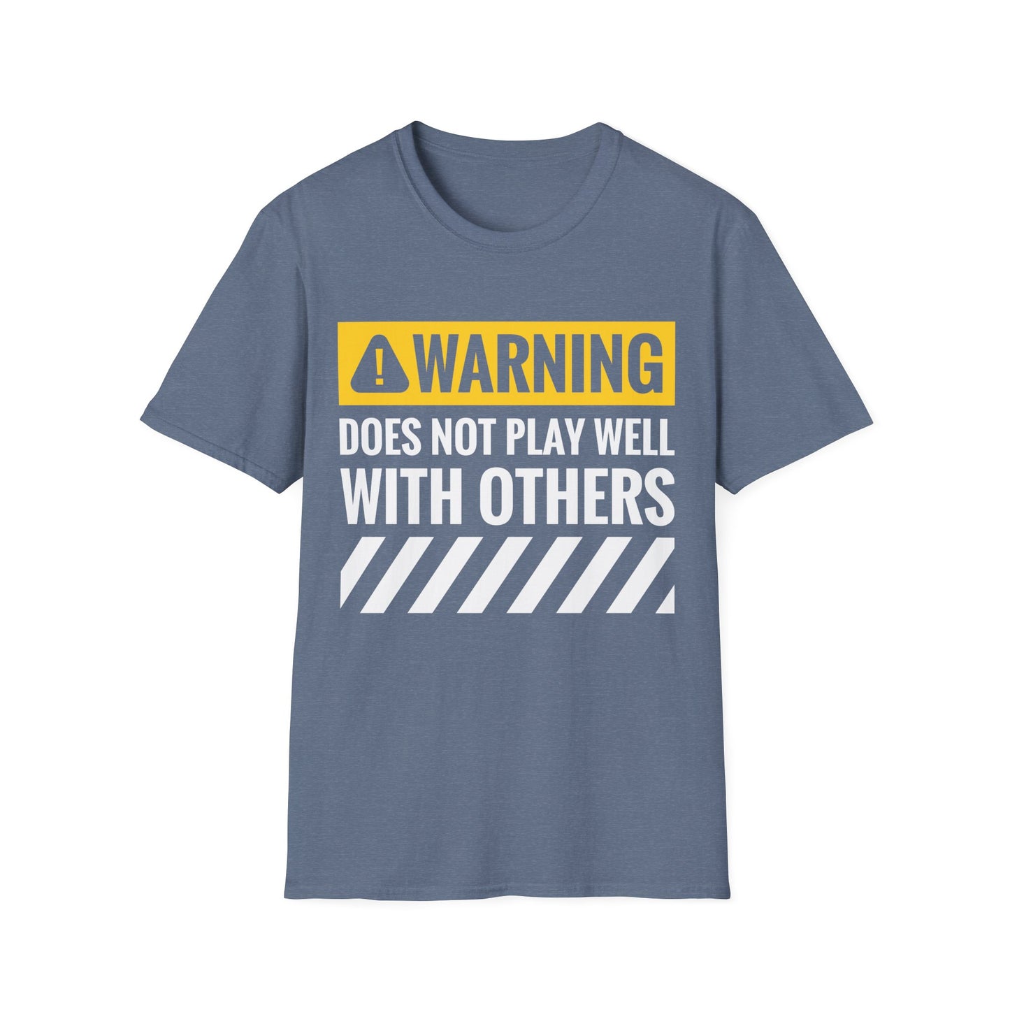 Funny Warning Does Not Play Well with Others Caution Sign T-Shirt for Men Women
