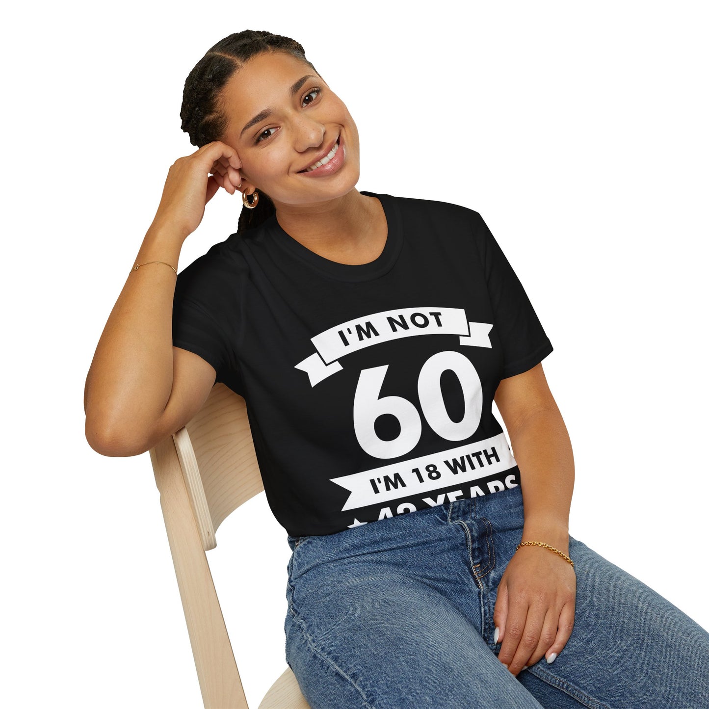 Funny I'm Not 60 Experience 60th Birthday Gift T-Shirt Men Women