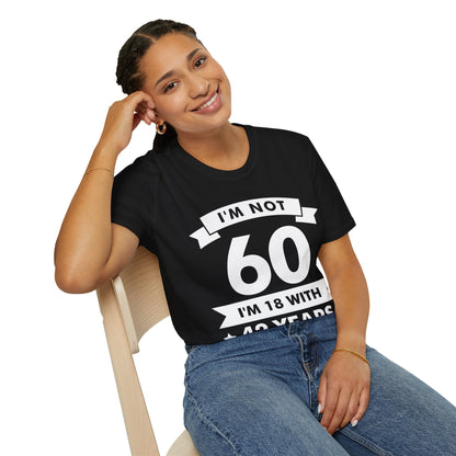 Funny I'm Not 60 Experience 60th Birthday Gift T-Shirt Men Women