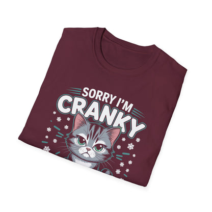 Funny Cat Sorry I'm Cranky I'm Going Through My Terrible 60's Unisex T-Shirt