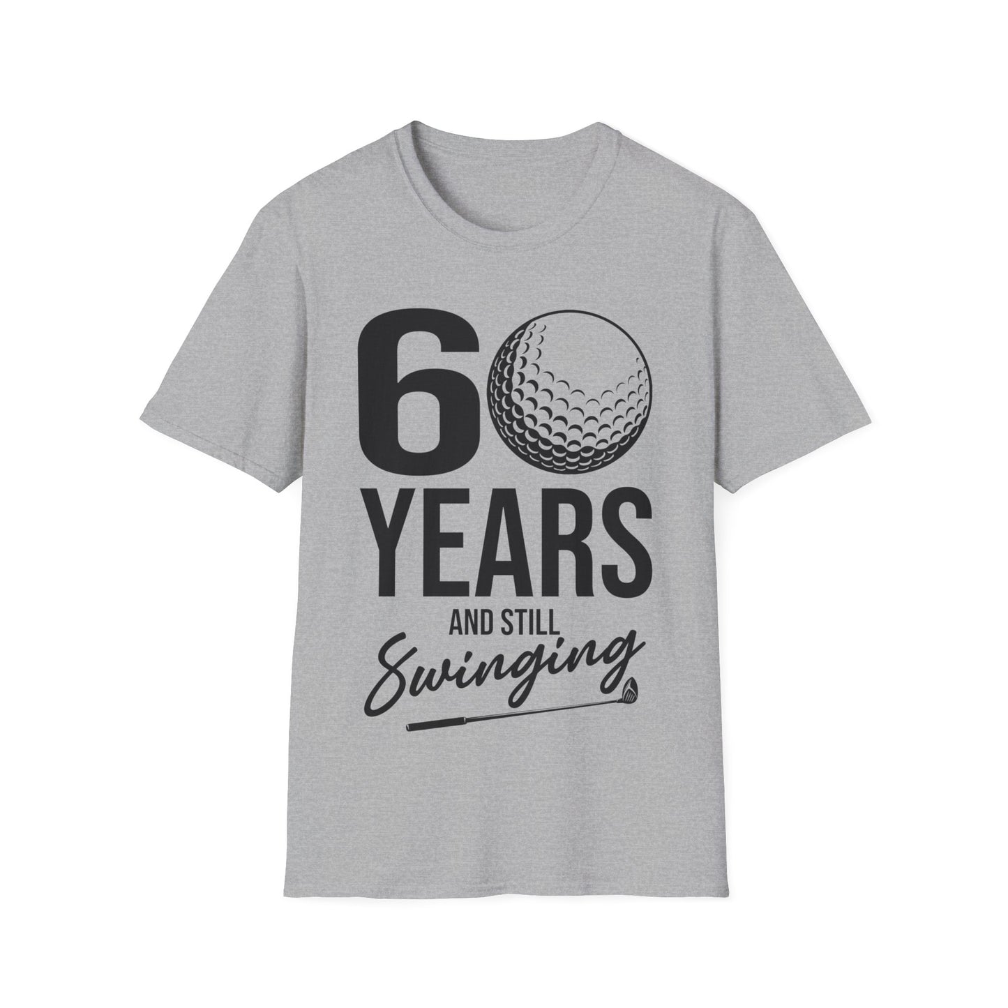 60 Years and Still Swinging 60th Birthday Funny Golf Club T-Shirt for Men Women