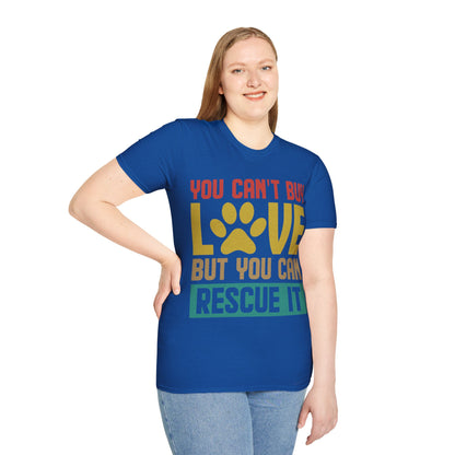 Animal Lover Gift You Cant Buy Love But You Can Rescue It Pet Adoption T. shirt