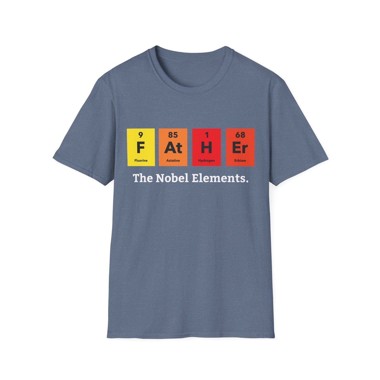 Father The Noble Elements Chemistry Funny Fathers Day Tshirts for Men Women