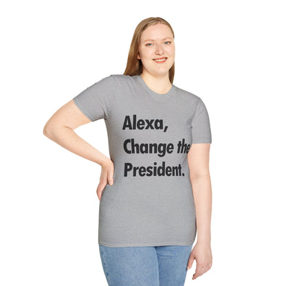 Funny Alexa Change The President Political Saying T-Shirt Men Women