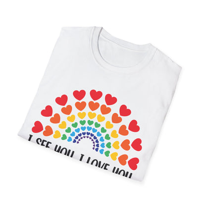 Rainbow I See You I Love You I Accept You LGBTQ Ally Gay Pride T-Shirt For Men Women